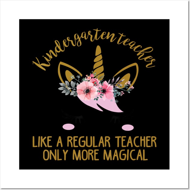 Kindergarten Teacher Cute Unicorn Gift T-Shirt Wall Art by johnbbmerch